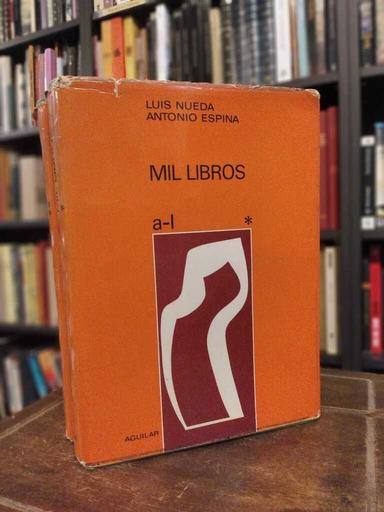 Mil libros - Luis Neuda · Antonio Espina