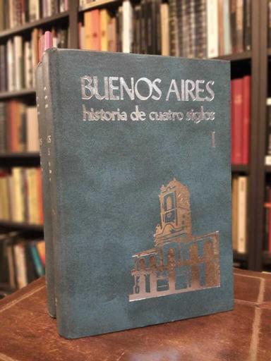 Buenos Aires, historia de cuatro siglos - José Luis Romero · Luis Alberto Romero