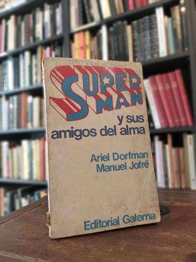 Superman y sus amigos del alma - Ariel Dorfman · Manuel Jofré