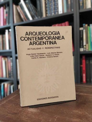 Arqueología contemporánea argentina - Hugo Yacobaccio · Luis Alberto Borrero · Lidia...