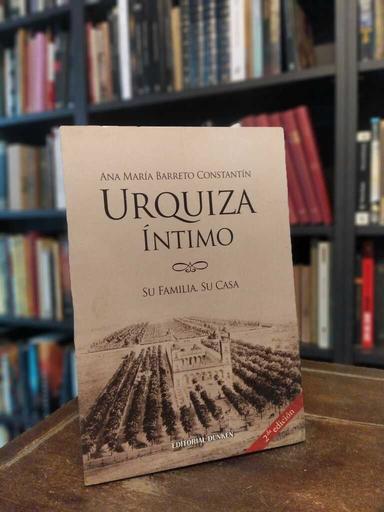 urquiza íntimo - Ana María Barreto Constantini