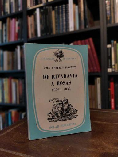 De Rivadavia a Rosas - The British Packet