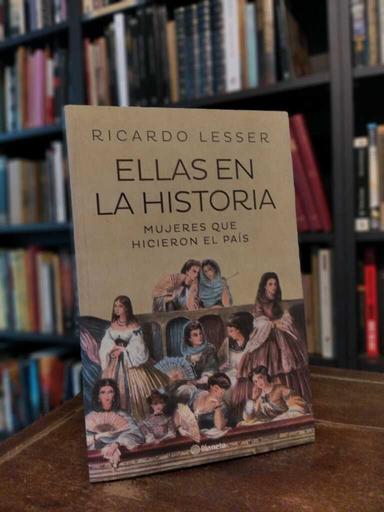 Ellas en la historia - Ricardo Lesser