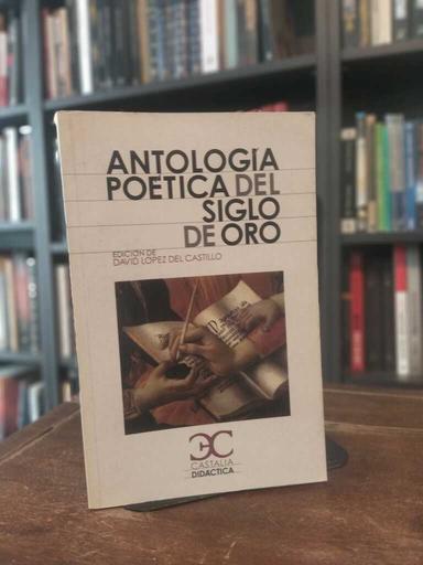 Antología poética del siglo de oro - David López de Castillo