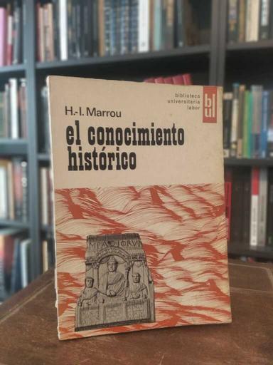 El conocimiento histórico - Henri-Irénée Marrou