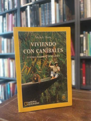 Viviendo con caníbales - Michele Slung