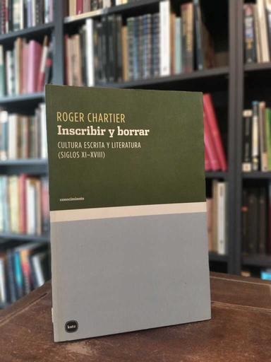 Inscribir y borrar - Roger Chartier