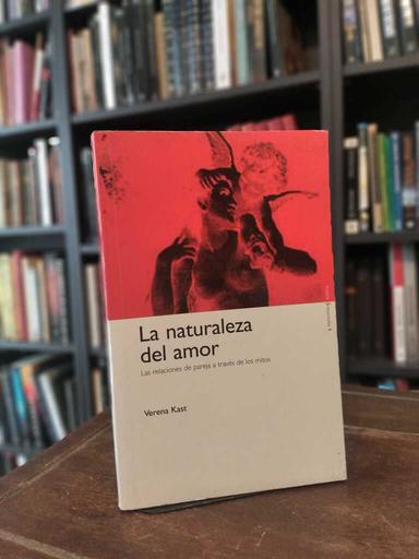 La naturaleza del amor - Verena Kast