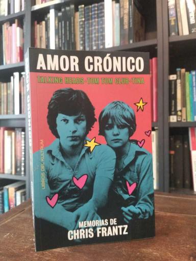 Amor crónico - Chris Frantz