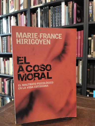 El acoso moral - Marie-France Hirigoyen