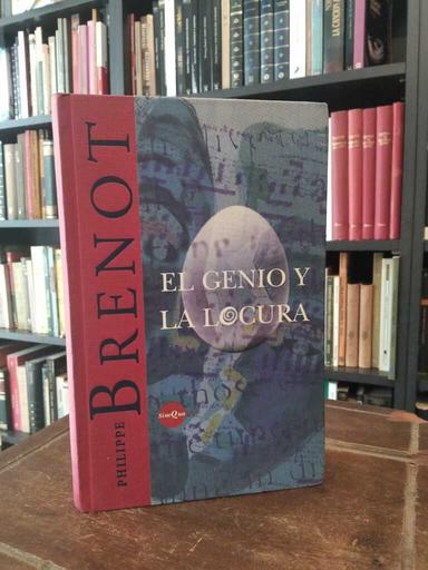 El genio y la locura - Philippe Brenot