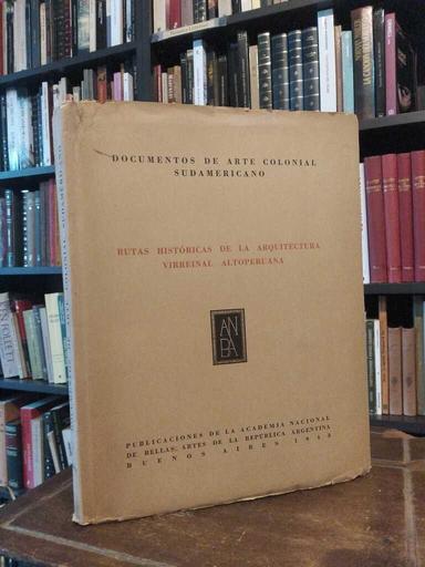 Rutas históricas de la arquitectura virreinal altoperuana - 