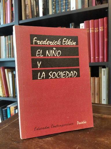 El niño y la sociedad - Frederick Elkín