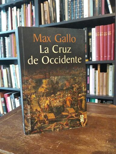 La Cruz de Occidente - Max Gallo