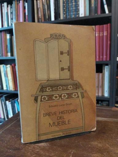 Breve historia del mueble - Edward Lucie-Smith