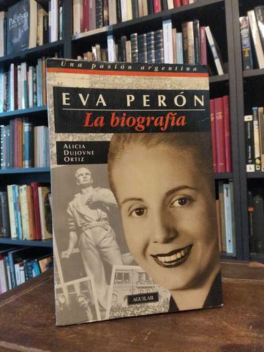 Eva Perón - Alicia Dujovne Ortiz