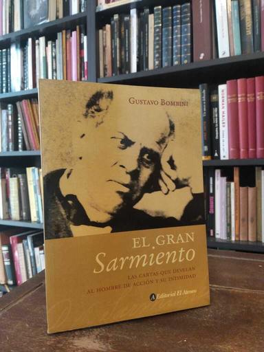 El gran Sarmiento - Gustavo Bombini