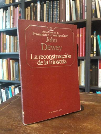 La reconstrucción de la filosofía - John Dewey