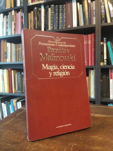 Magia, ciencia y religión - Bronislaw Malinowski