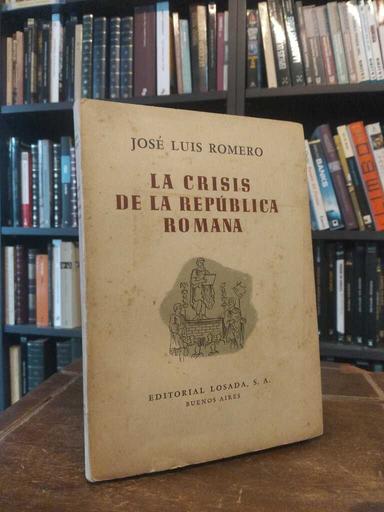 La crisis en la república Romana - José Luis Romero