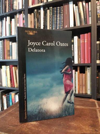 Delatora - Joyce Carol Oates