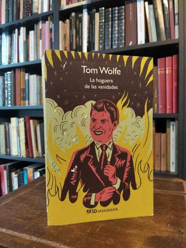 La hoguera de las vanidades - Tom Wolfe