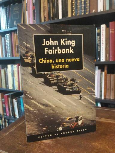 China, una nueva historia - John King Fairbank