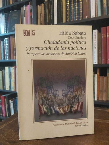 La ciudadanía política y formación de las naciones - Hilda Sábato