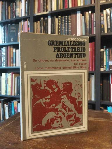 Gremialismo proletario argentino - Jacinto Oddone