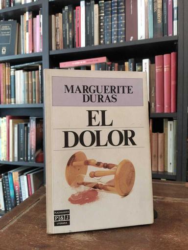 El dolor - Marguerite Duras