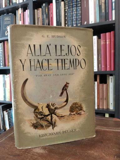 Allá lejos y hace tiempo - Guillermo Enrique Hudson