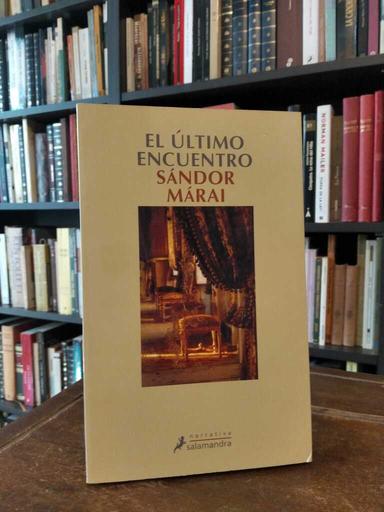 El último encuentro - Sándor Márai