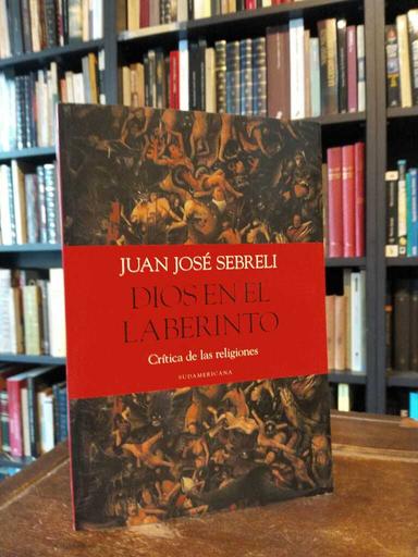 Dios en el laberinto - Juan José Sebreli