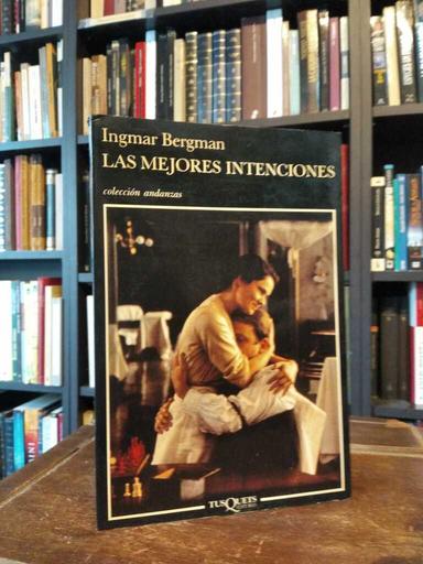 Las mejores intenciones - Ingmar Bergman