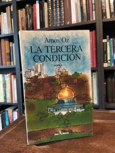 La tercera condición - Amos Oz