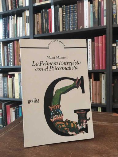 La primera entrevista con el psicoanalista - Maud Mannoni