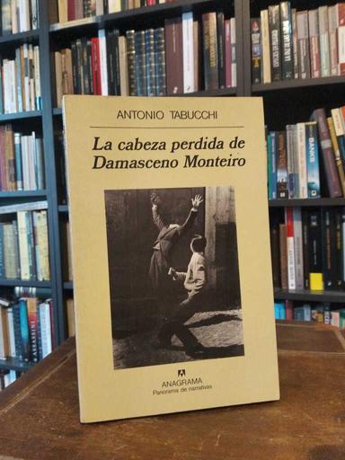 La cabeza perdida de Damasceno Monteiro - Antonio Tabucchi