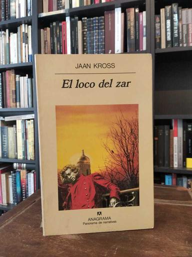 El loco del zar - Jaan Kross