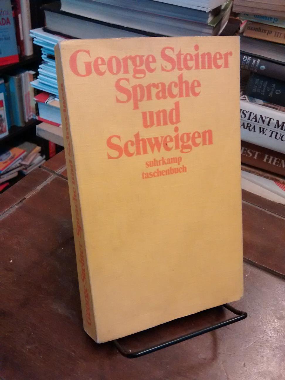 Sprache und Schweigen - George Steiner
