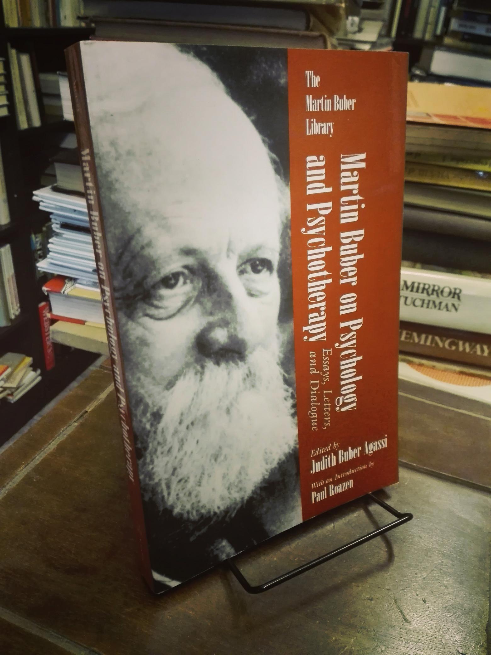 Martin Buber on Psychology and Psychotherapy - Judith Buber Agassi