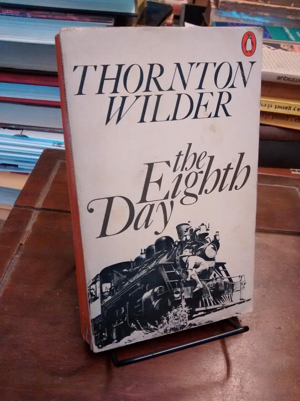 The Eighth Day - Thornton Wilder
