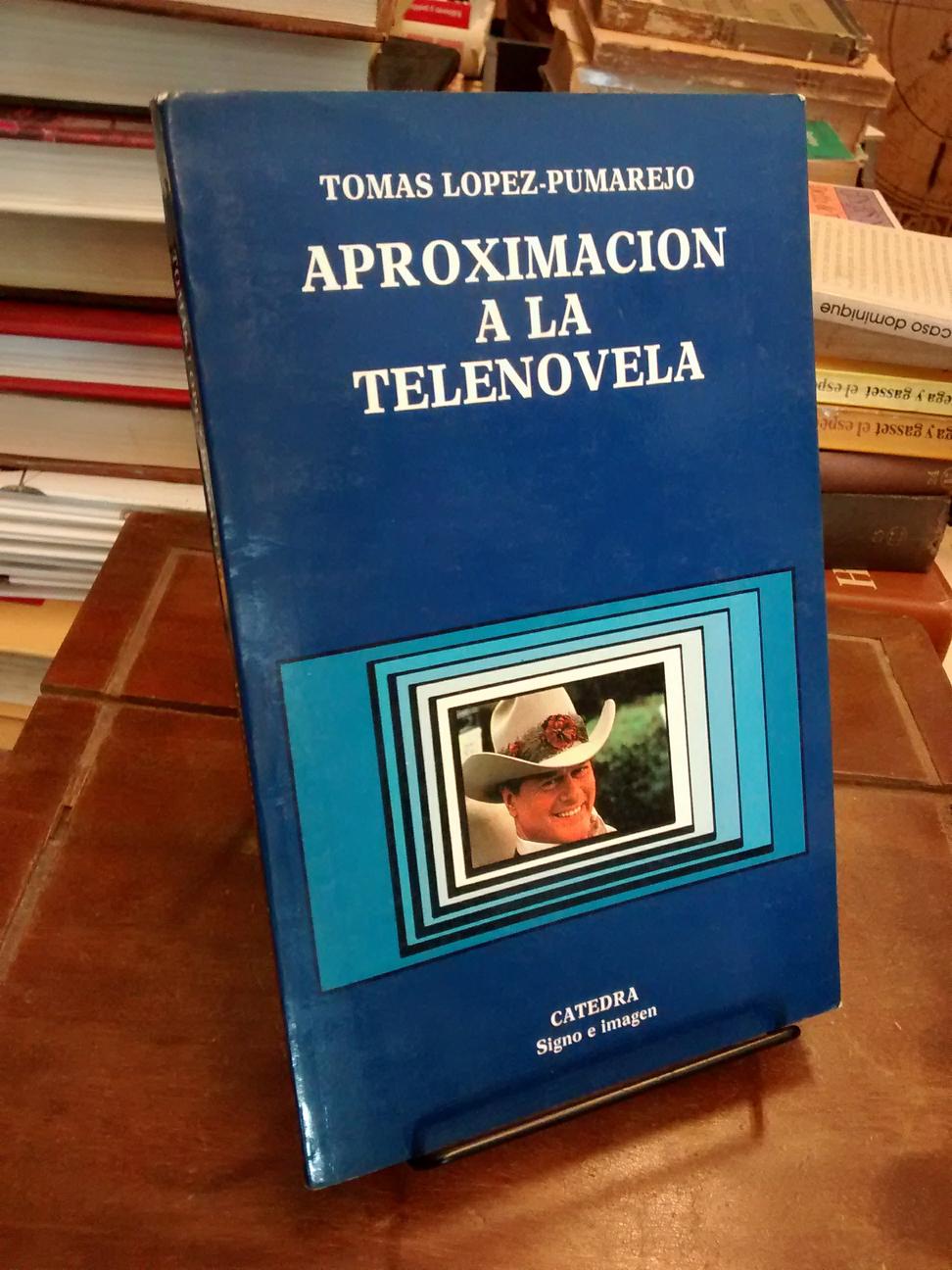 Aproximación a la telenovela - Tomás López-Pumarejo
