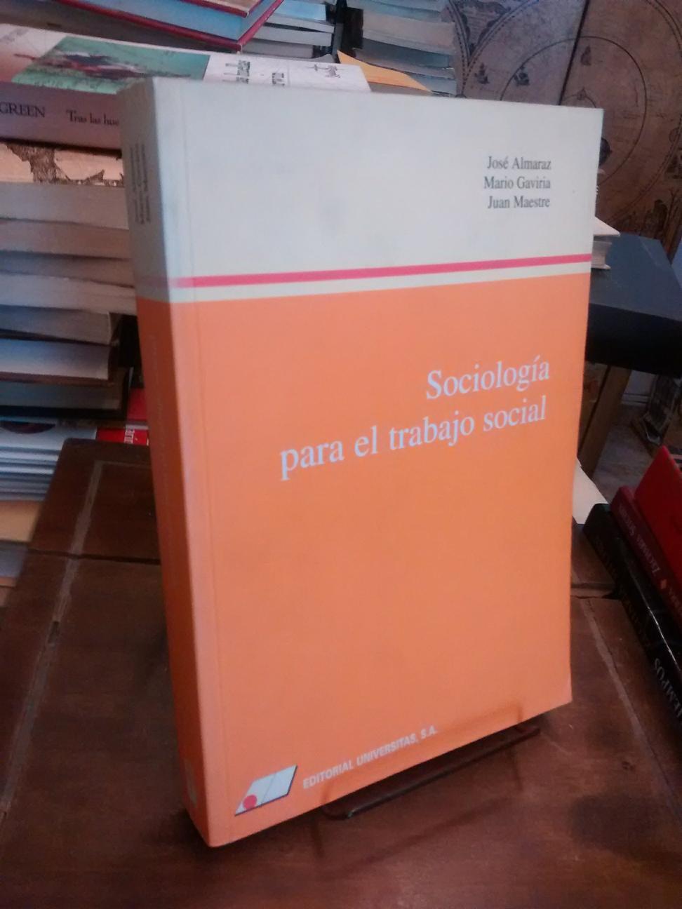 Sociología para trabajo social - José Almaraz · Mario Gaviria · Juan Maestre