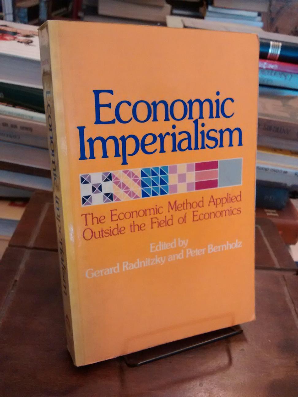 Economic Imperialism - Gerard Radnitzky · Peter Bernholz