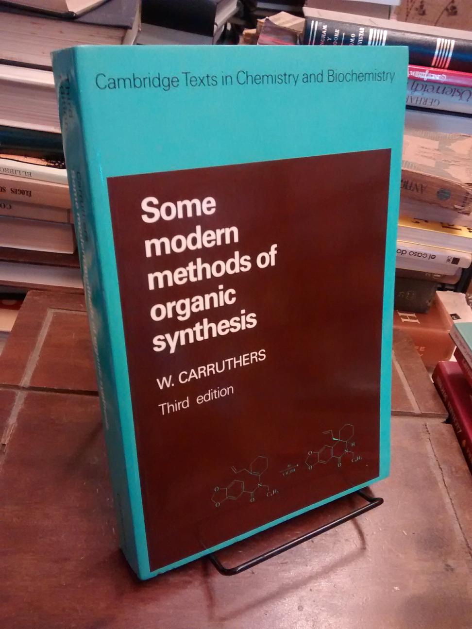 Some Modern Methods of Organic Synthesis (3rd ed.) - W. Carruthers