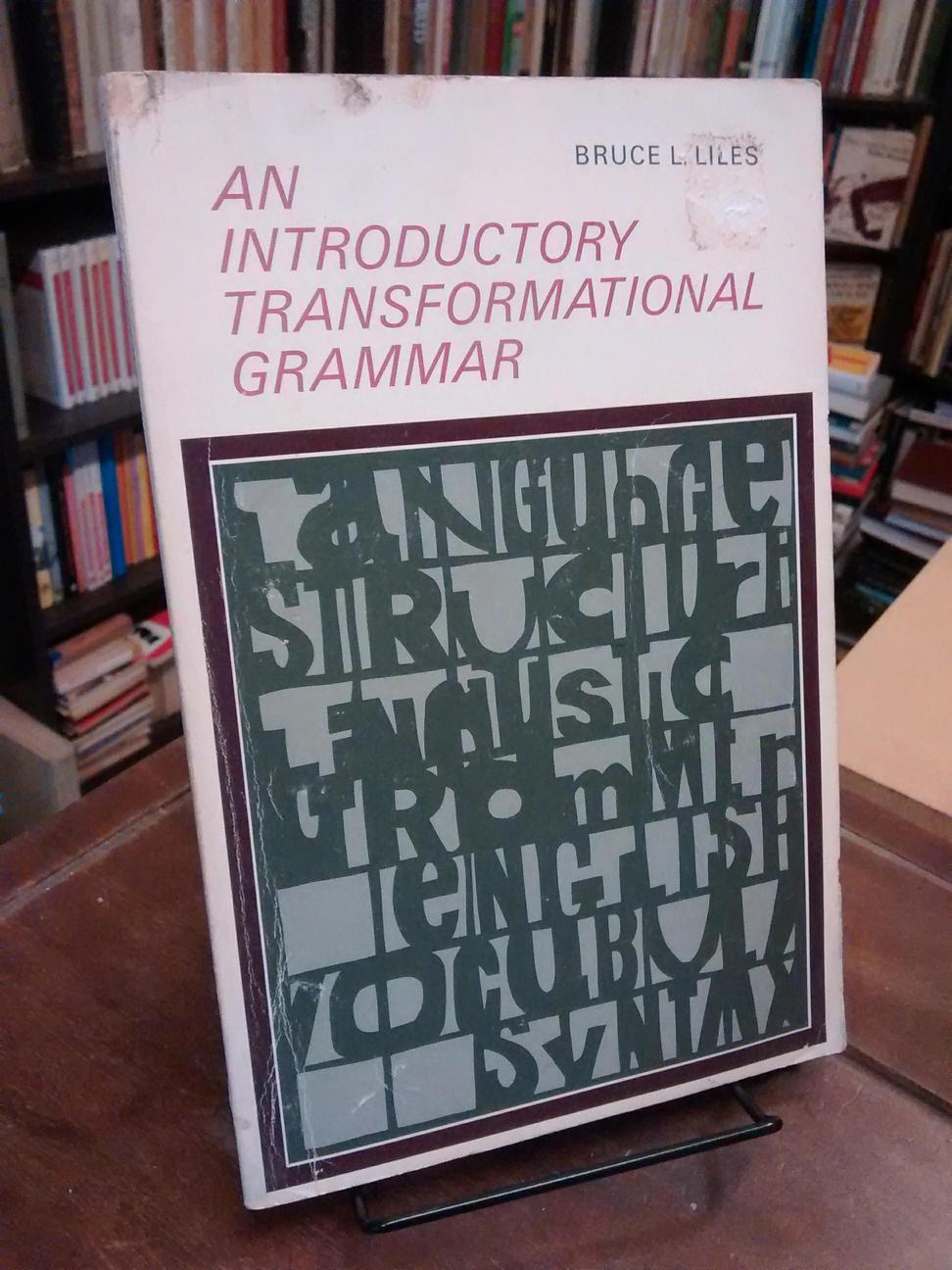 An Introductory Transformational Grammar - Bruce L. Liles