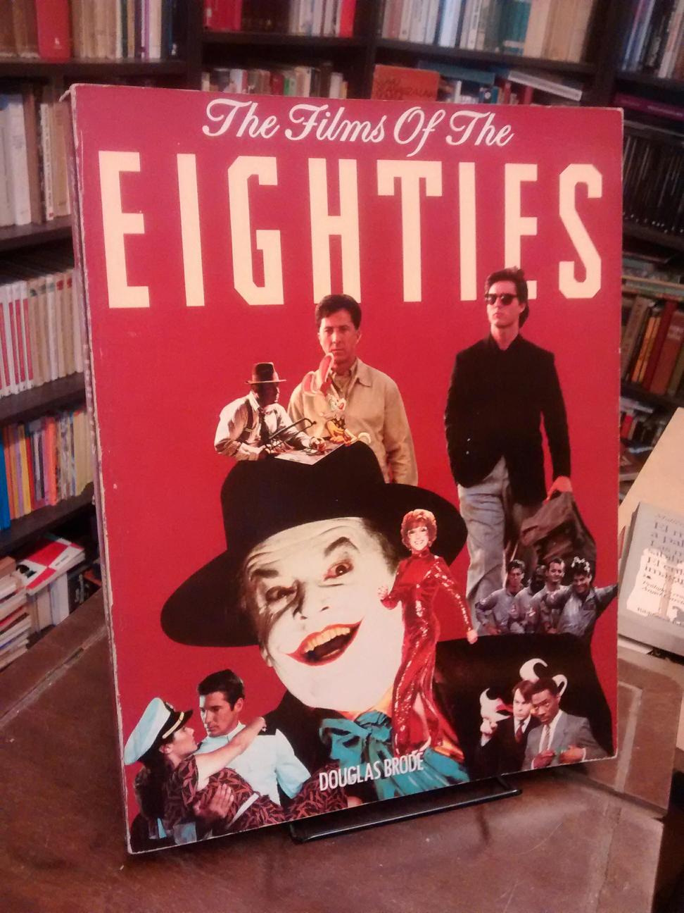 The Films of the Eighties - Douglas Brode