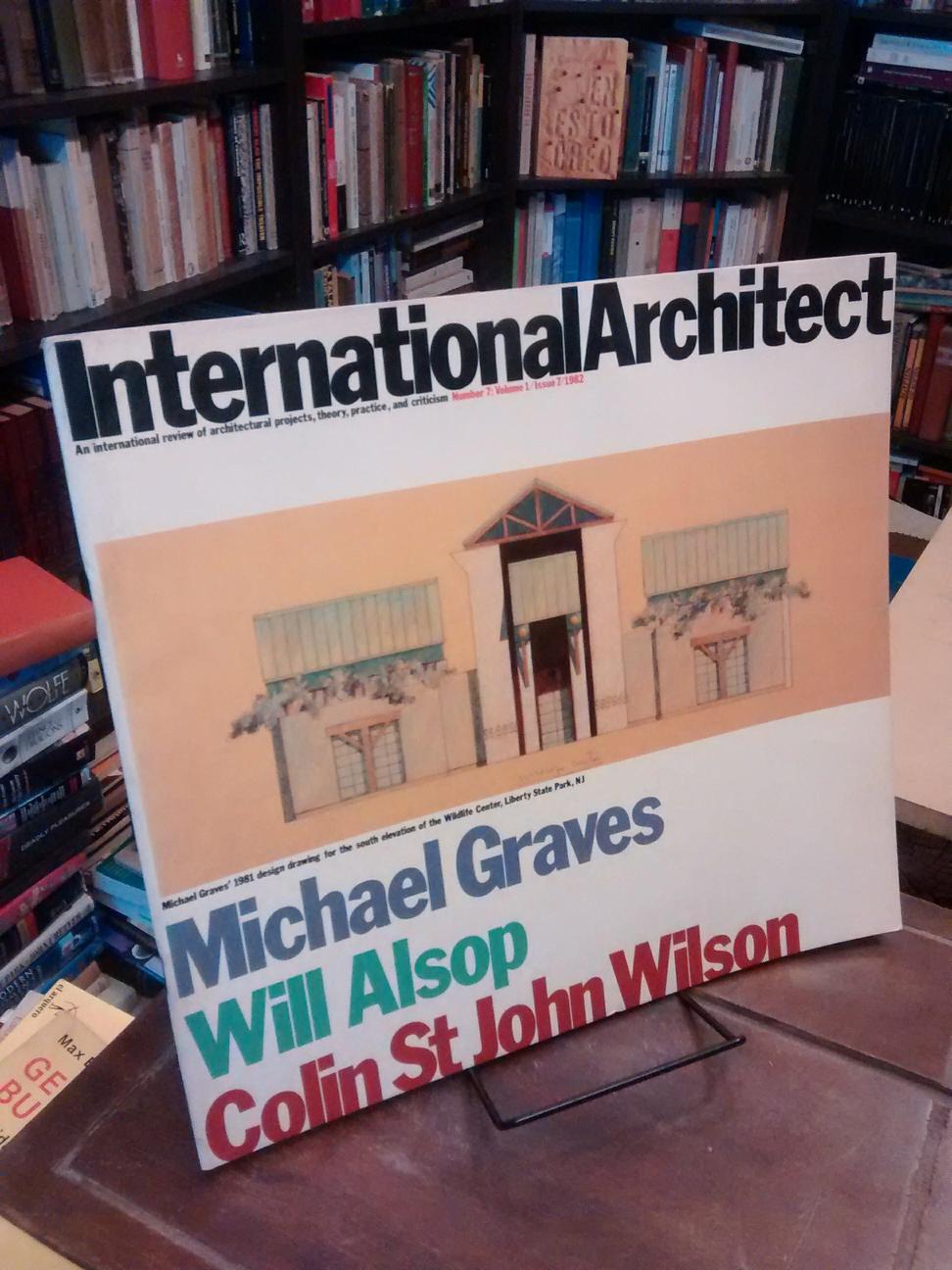 International Architect. Number 7/ Volume 1/ Issue 7 - 