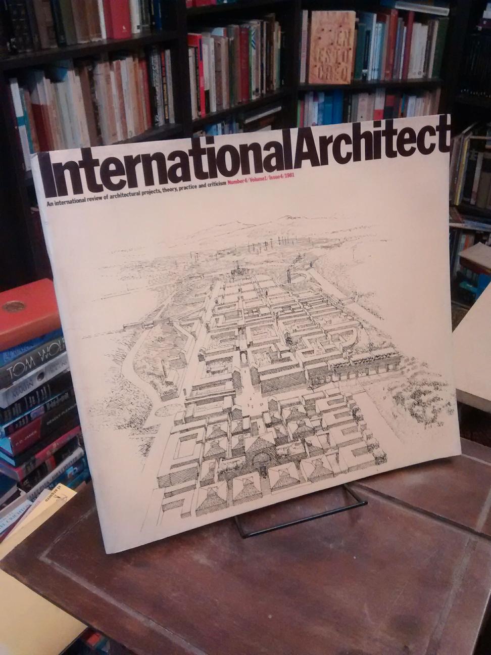 International Architect. Number 4/ Volume 1/ Issue 4 - 