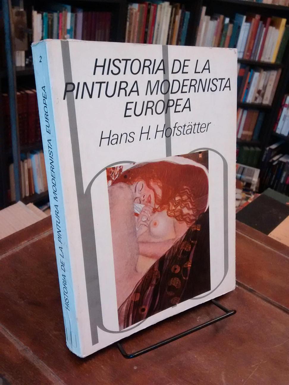 Historia de la pintura modernista europea - Hans Helmmut Hofstätter